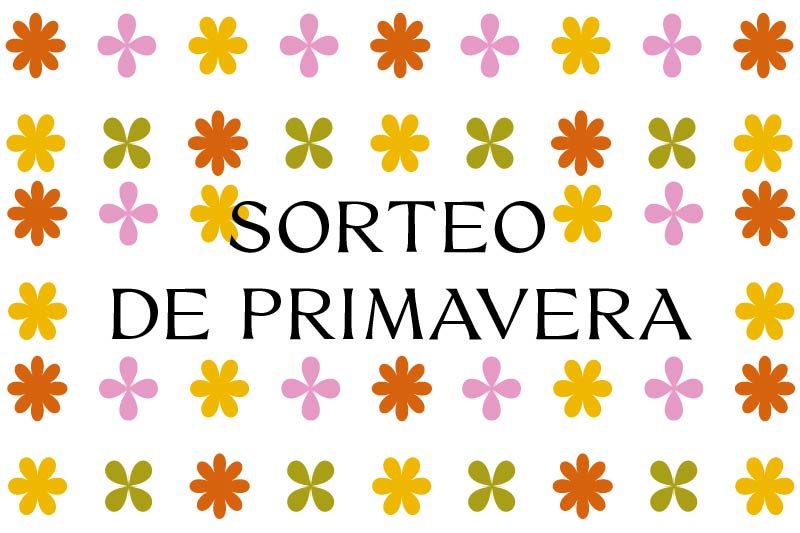 Celebramos la primavera con un SORTEO SUPERESPECIAL